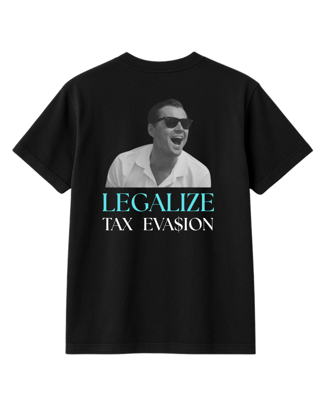 Leglize Tax Evasion Tee